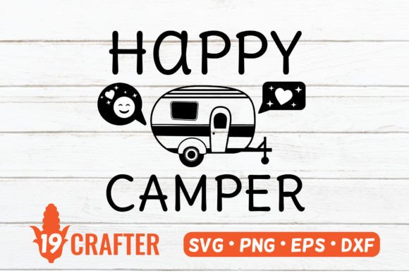 Happy Camper SVG: Graphics and Crafts for Outdoor Vibes
